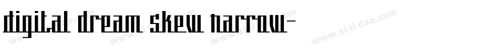 Digital dream Skew Narrow字体转换
